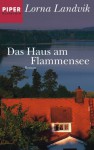 Das Haus Am Flammensee - Lorna Landvik