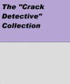 The "Crack Detective" Collection - Zachary Strong, Greta Bardet, Ray Cummings, Leo Hoban