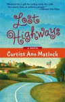 Lost Highways - Curtiss Ann Matlock