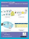 Introduction to IP Audio; Digitization, Compression and Transmission - Lawrence Harte