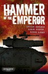 Hammer of the Emperor. Lucian Soulban, Steve Parker, Steve Lyons - Lucien Soulban, Steve Lyons