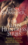 The Alien Huntress Series: Enslave Me Sweetly, Savor Me Slowly, Seduce the Darkness - Gena Showalter