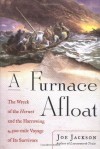 A Furnace Afloat: The Wreck of the Hornet and the Harrowing 4,300-mile Voyage of Its Survivors - Joe Jackson