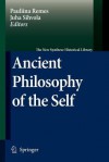 Ancient Philosophy of the Self - Pauliina Remes, Juha Sihvola