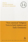 Non-canonical" Religious Texts in Early Judaism and Early Christianit - James H. Charlesworth