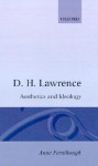 D.H. Lawrence: Aesthetics and Ideology - Anne Fernihough