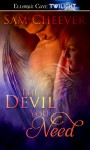 The Devil You Need (Dancin' With the Devil, #6) - Sam Cheever