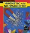 Magnetic And Nonmagnetic - Angela Royston