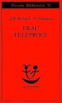 Frau Teleprocu - Juan Rodolfo Wilcock, Francesco Fantasia