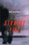 Strange Fire - Melvin Jules Bukiet