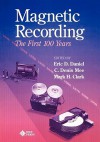 Magnetic Recording: The First 100 Years - John Daniel