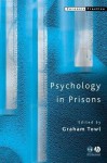 Psychology in Prisons - Graham Towl