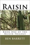 Raisin: Book One of the Raisin Trilogy - Ben Barrett