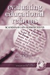 Evaluating Educaitonal Reforms: Scandinavian Perspectives (PB) - Thomas A. Schwandt, Elana G. Peters