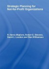 Strategic Planning for Not-For-Profit Organizations - William Winston, Robert E. Stevens, David L. Loudon