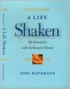 A Life Shaken: My Encounter with Parkinson's Disease - Joel Havemann, Stephen Reich, Stephen G. Reich