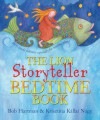 The Lion Storyteller Bedtime Book - Bob Hartman, Krisztina Kallai Nagy