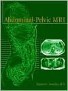 Abdominal-Pelvic MRI - Richard C. Semelka