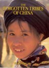 The Forgotten Tribes of China - Kevin Sinclair, Paul Lau