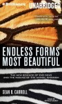Endless Forms Most Beautiful: The New Science of Evo Devo and the Making of the Animal Kingdom - Sean B. Carroll, Arthur Morey