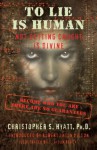 To Lie Is Human: Not Getting Caught Is Divine - Christopher S. Hyatt, Nicholas Tharcher, S. Jason Black, Robert Anton Wilson