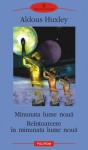 Minunata lume nouă * Reîntoarcere în minunata lume nouă - Aldous Huxley