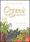 Organic Weed Management - Steve Gilman, Jocelyn Langer, Fred Magdoff