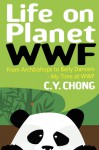 Life on Planet WWF - C.Y. Chong