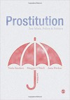 Prostitution: Sex Work, Policy & Politics - Maggie O'Neill, Jane Pitcher, Teela Sanders