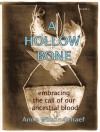 A Hollow Bone: Embracing the Call of Our Ancestral Blood - Living the Transformative Wisdom of our Ancestors - Anne Wilson Schaef