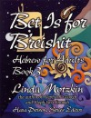 Bet Is For B'reishit: Hebrew For Adults: Hebrew For Adults (Book 3) - Linda Motzkin, Hara Person