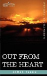 Out from the Heart - James Allen