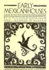 Early Mexican Houses: A Book of Photographs and Measured Drawings - G. Richard Garrison