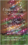 Christmas is a Time For Forgiveness: 5 Easy Steps To Help You Let Go of Anger and Forgive - Catherine Morgan