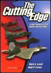 The Cutting Edge: A Half Century of U.S. Fighter Aircraft R & D - Mark Lorell, Hugh P. Levaux