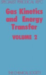 Gas Kinetics and Energy Transfer - Royal Society of Chemistry, R J Donovan, Royal Society of Chemistry