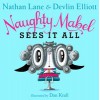 Naughty Mabel Sees It All - Nathan Lane, Devlin Elliott, Dan Krall