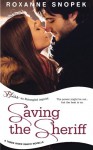 Saving the Sheriff - Roxanne Snopek