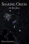 Sharing Orion: An Epic Story - David Goldstein