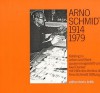 Arno Schmidt (1914 - 1979). Katalog zu Leben und Werk - Axel Dunker