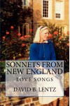 Sonnets from New England: Love Songs - David B Lentz