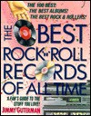 The Best Rock And Roll Records Of All Time: A Fan's Guide To The Really Great Stuff - Jimmy Guterman