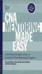 CNA Mentoring Made Easy - Karl Pillemer, Richard Hoffman, Martin Schumacher, Rhoda Meador