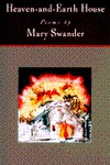 Heaven-and-Earth House: Poems - Mary Swander