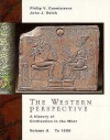 The Western Perspective: A History of European Civilization,Volume A: To 1500 - Philip V. Cannistraro, John J. Reich, John Reich