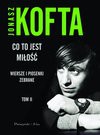 Co to jest miłość. Tom 2 - Jonasz Kofta