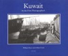 Kuwait By the First Photographers - William Facey