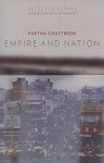 Empire and Nation: Selected Essays - Partha Chatterjee, Nivedita Menon