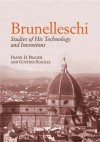 Brunelleschi: Studies of His Technology and Inventions - Frank D. Prager, Gustina Scaglia