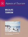 Wildlife Tourism - David Newsome, Ross Dowling